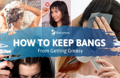 How to Keep Bangs from Getting Greasy: A Comprehensive Guide